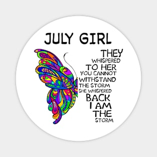 Butterfly July Girl I Am The Storm Magnet